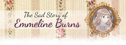 The Sad Story of Emmeline Burns