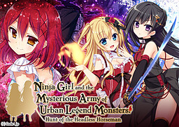 Ninja Girl and the Mysterious Army of Urban Legend Monsters!~Hunt of the Headless Horseman~