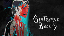 Grotesque Beauty